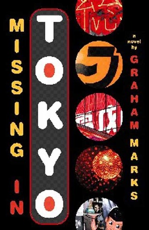 Missing in Tokyo (2006) by Graham Marks