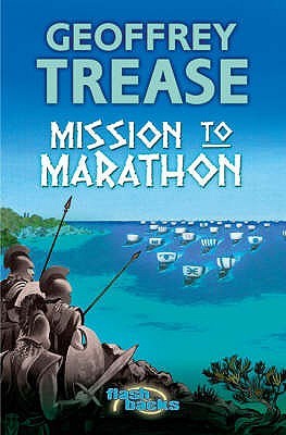 Mission To Marathon (2006) by Geoffrey Trease