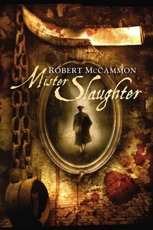 Mister Slaughter (2010) by Robert McCammon