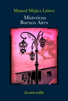 Misteriosa Buenos Aires (1985) by Manuel Mujica Láinez