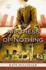 Mistress Of Nothing (2009) by Kate Pullinger