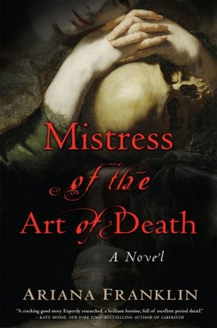 Mistress of the Art of Death (2007) by Ariana Franklin