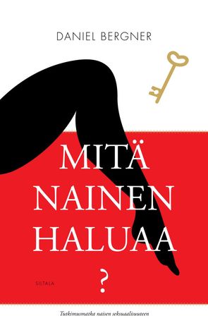 Mitä nainen haluaa?: Tutkimusmatka naisen seksuaalisuuteen (2014) by Daniel Bergner