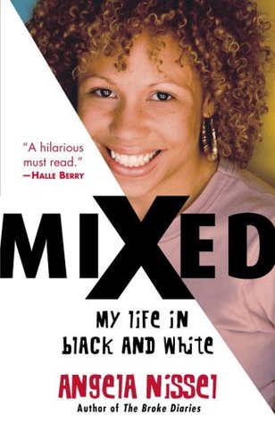 Mixed: My Life in Black and White (2006) by Angela Nissel