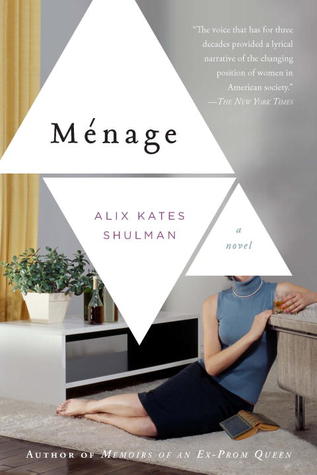 Ménage (2012) by Alix Kates Shulman