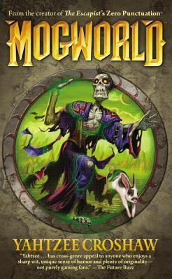 Mogworld (2010) by Yahtzee Croshaw