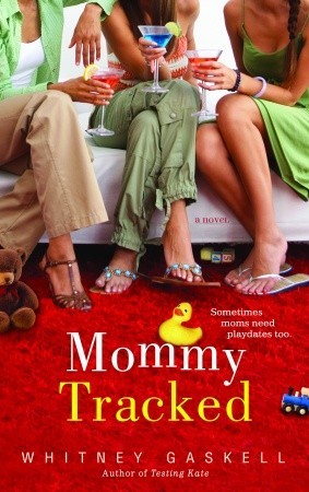 Mommy Tracked (2007) by Whitney Gaskell