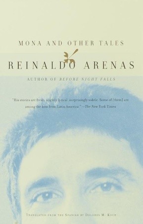 Mona and Other Tales (2001) by Reinaldo Arenas