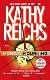 Monday Mourning (2005) by Kathy Reichs