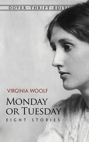 Monday or Tuesday (2011) by Virginia Woolf