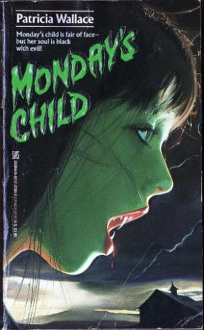 Monday's Child (1989) by Patricia Wallace