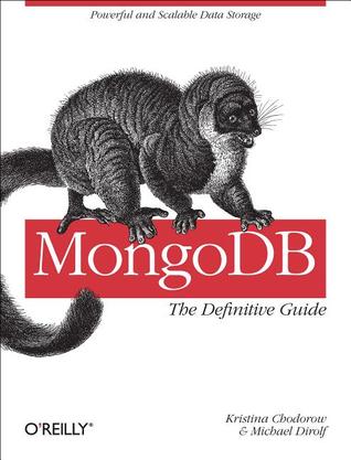 MongoDB: The Definitive Guide (2010) by Kristina Chodorow