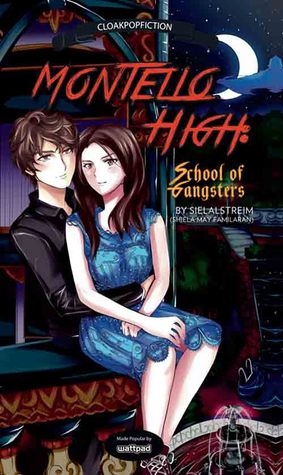 Montello High: School of Gangsters (2014) by Shiela May Familaran (sielalstreim)