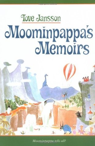 Moominpappa's Memoirs (1994) by Tove Jansson