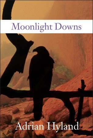 Moonlight Downs (2008) by Adrian Hyland