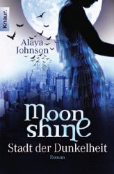 Moonshine - Stadt der Dunkelheit (2000) by Alaya Dawn Johnson