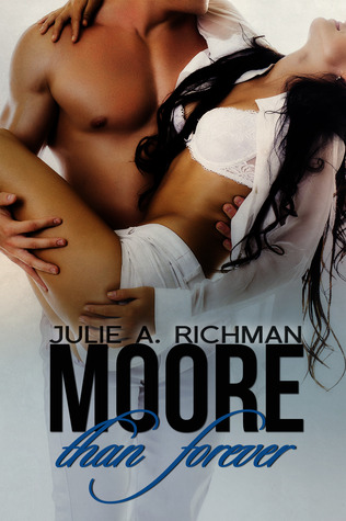 Moore than Forever (2014) by Julie A. Richman