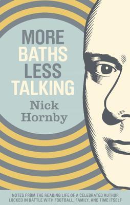 More Baths, Less Talking (2012) by Nick Hornby