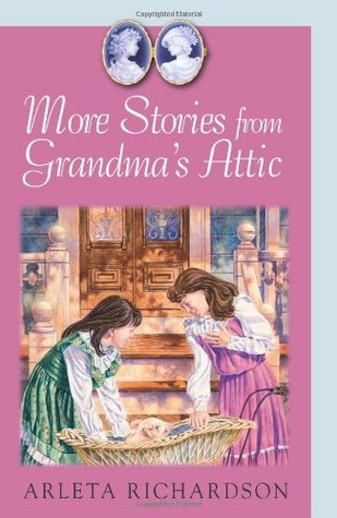 More Stories from Grandma's Attic (1999) by Arleta Richardson