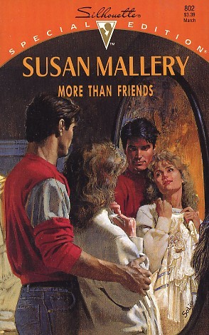 More Than Friends (Silhouette Special Edition, No 802) (1993) by Susan Mallery