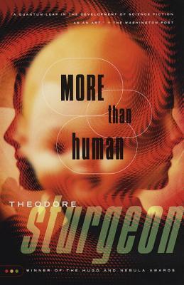 More Than Human (1998) by Theodore Sturgeon