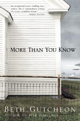 More Than You Know (2005) by Beth Gutcheon