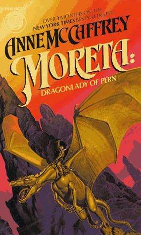 Moreta: Dragonlady of Pern (1997) by Anne McCaffrey