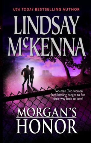 Morgan's Honor: Morgan's Rescue\Morgan's Marriage (2004) by Lindsay McKenna