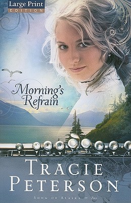 Morning's Refrain (2010) by Tracie Peterson