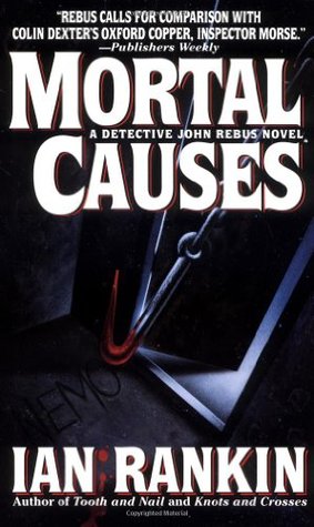 Mortal Causes (1997) by Ian Rankin