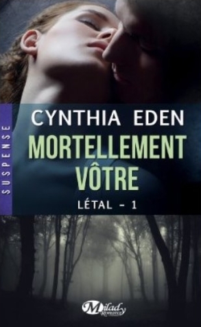 Mortellement Vôtre (2014) by Cynthia Eden