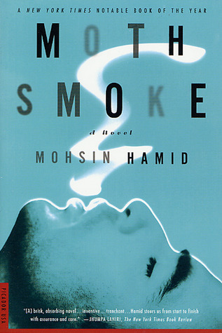 Moth Smoke (2001) by Mohsin Hamid