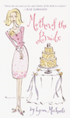 Mother of the Bride (2002) by Lynn Michaels