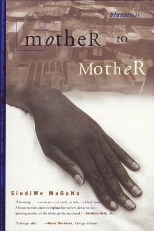 Mother to Mother (2000) by Sindiwe Magona