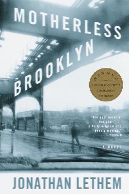 Motherless Brooklyn (2000) by Jonathan Lethem