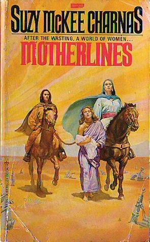 Motherlines (1981) by Suzy McKee Charnas