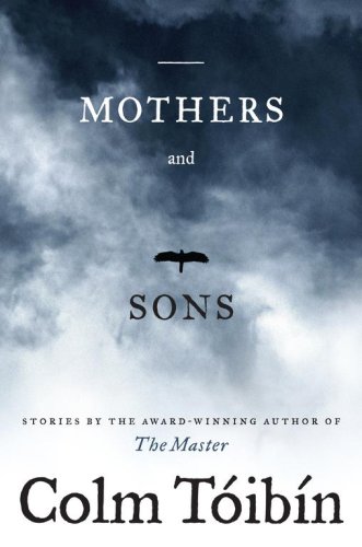 Mothers and Sons (2007) by Colm Tóibín