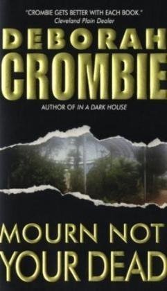 Mourn Not Your Dead (2005) by Deborah Crombie