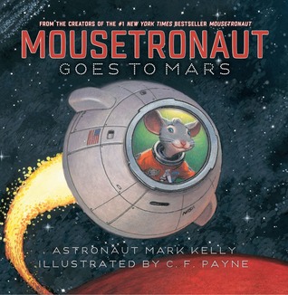 Mousetronaut Goes to Mars (2013) by Mark Kelly