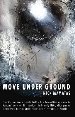 Move Under Ground (2006) by Nick Mamatas