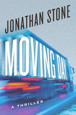 Moving Day: A Thriller (2014) by Jonathan Stone