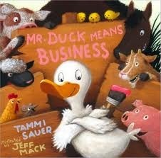 Mr. Duck Means Business (2011) by Tammi Sauer