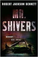 Mr. Shiver (2000) by Robert Jackson Bennett