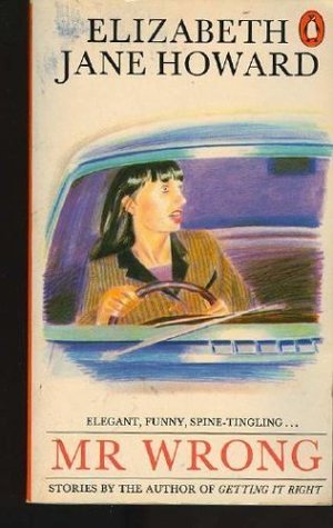 Mr. Wrong (1984) by Elizabeth Jane Howard