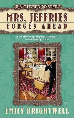 Mrs. Jeffries Forges Ahead (2011) by Emily Brightwell
