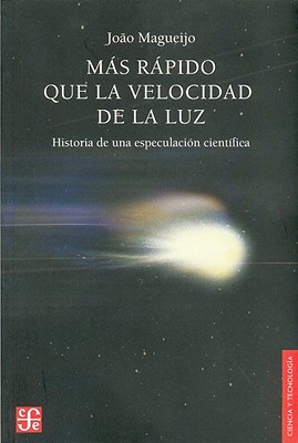 Más rápido que la velocidad de la luz (2007) by João Magueijo