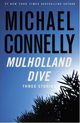 Mulholland Dive (2012) by Michael Connelly