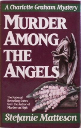 Murder Among the Angels (1996) by Stefanie Matteson