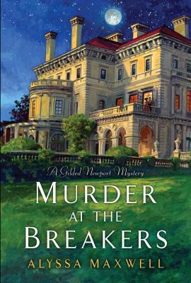 Murder at the Breakers (2014) by Alyssa Maxwell