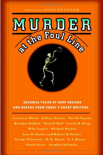 Murder at the Foul Line: Original Tales of Hoop Dreams and Deaths from Today's Great Writers (2009) by Lawrence Block